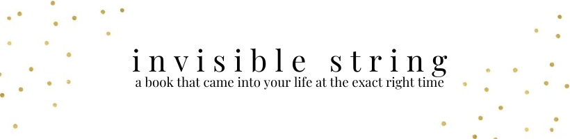 invisible string - a book that came into your life at the exact right time